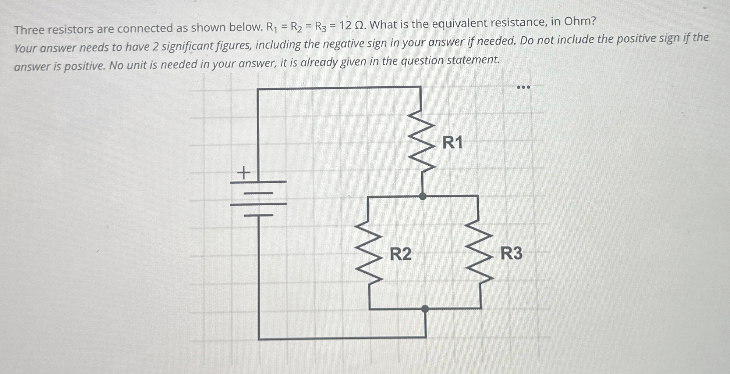 Three resistors are connected as shown below. R 1