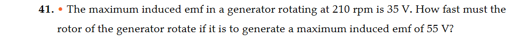 4 1 . - The maximum induced emf in a generator