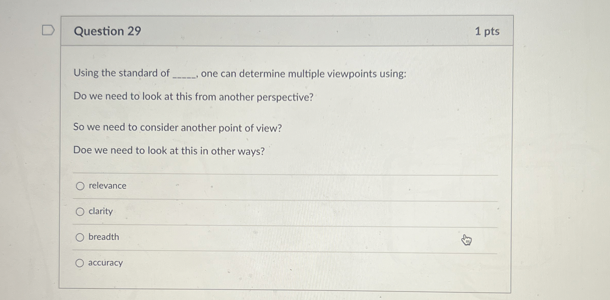Question 2 9 1 pts Using the standard of one can