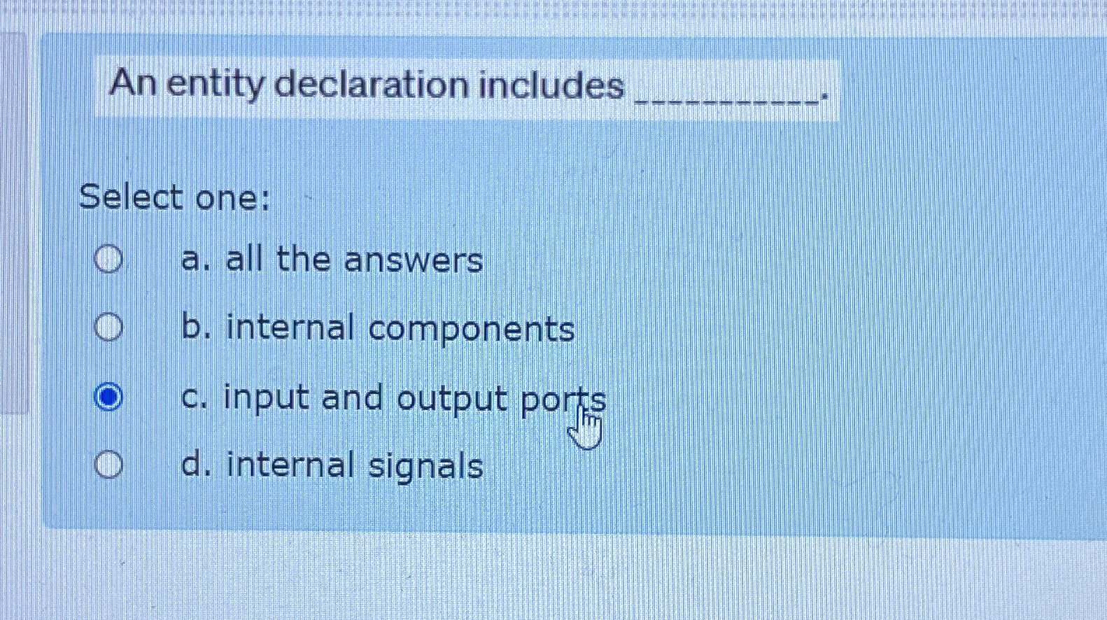An entity declaration includes Select one: a .