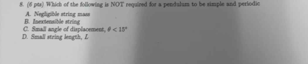 ( 6 pts ) Which of the following is NOT required
