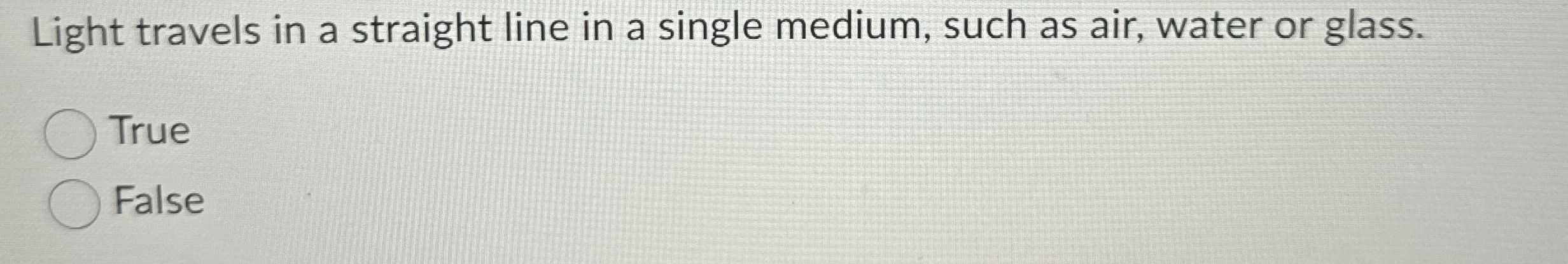 Light travels in a straight line in a single
