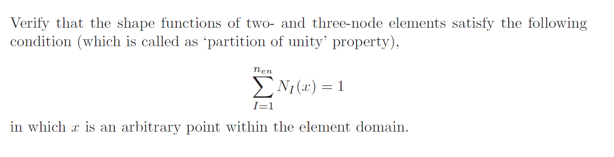 Verify that the shape functions of two - and