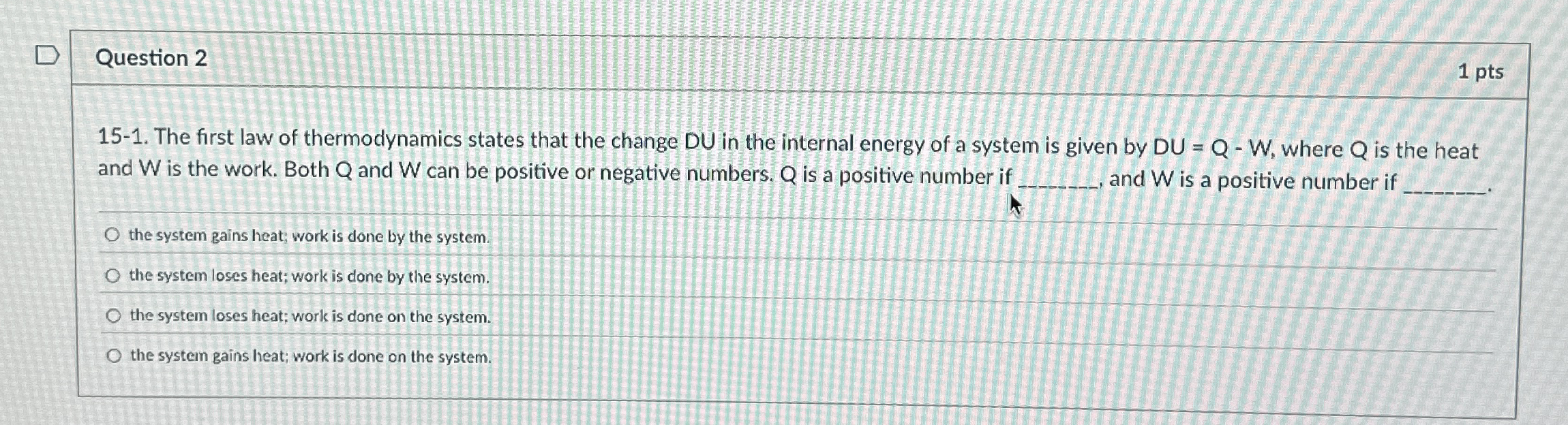 Question 2 1 pts 1 5 - 1 . The first law of
