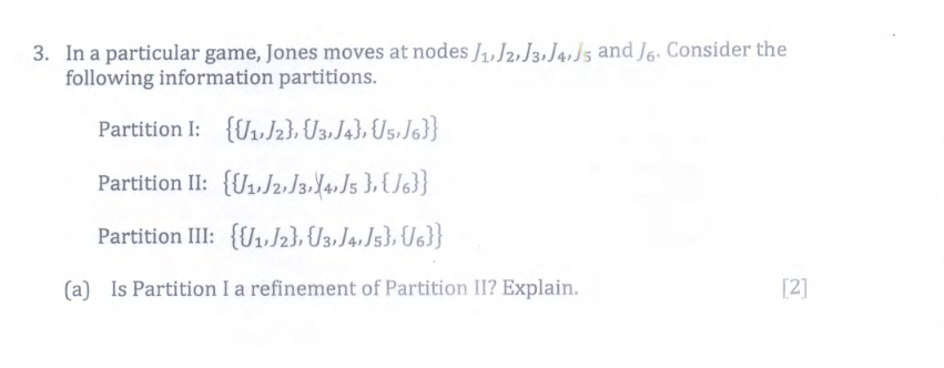 In a particular game, Jones moves at nodes J 1 ,
