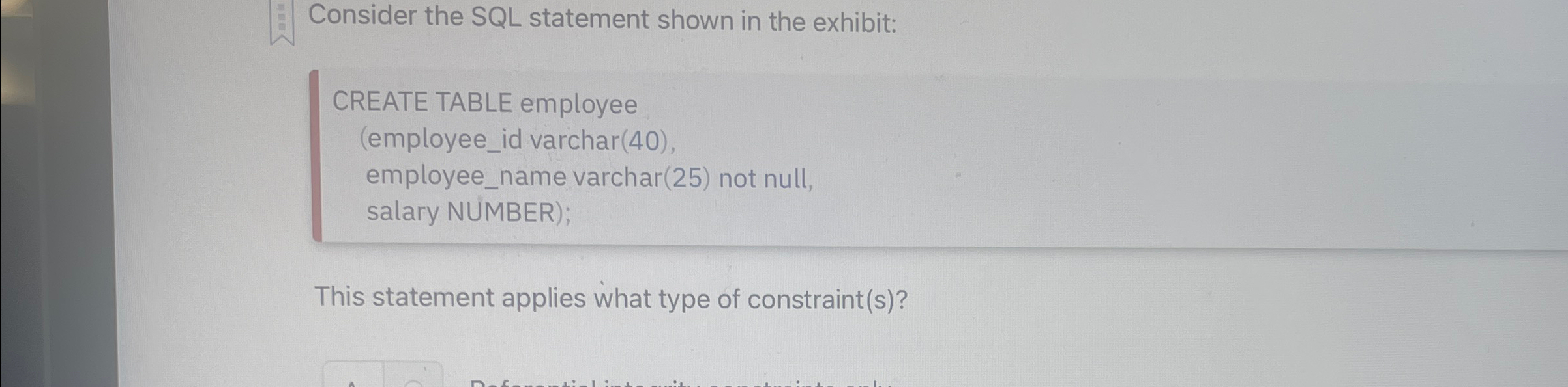 Consider the SQL statement shown in the exhibit: