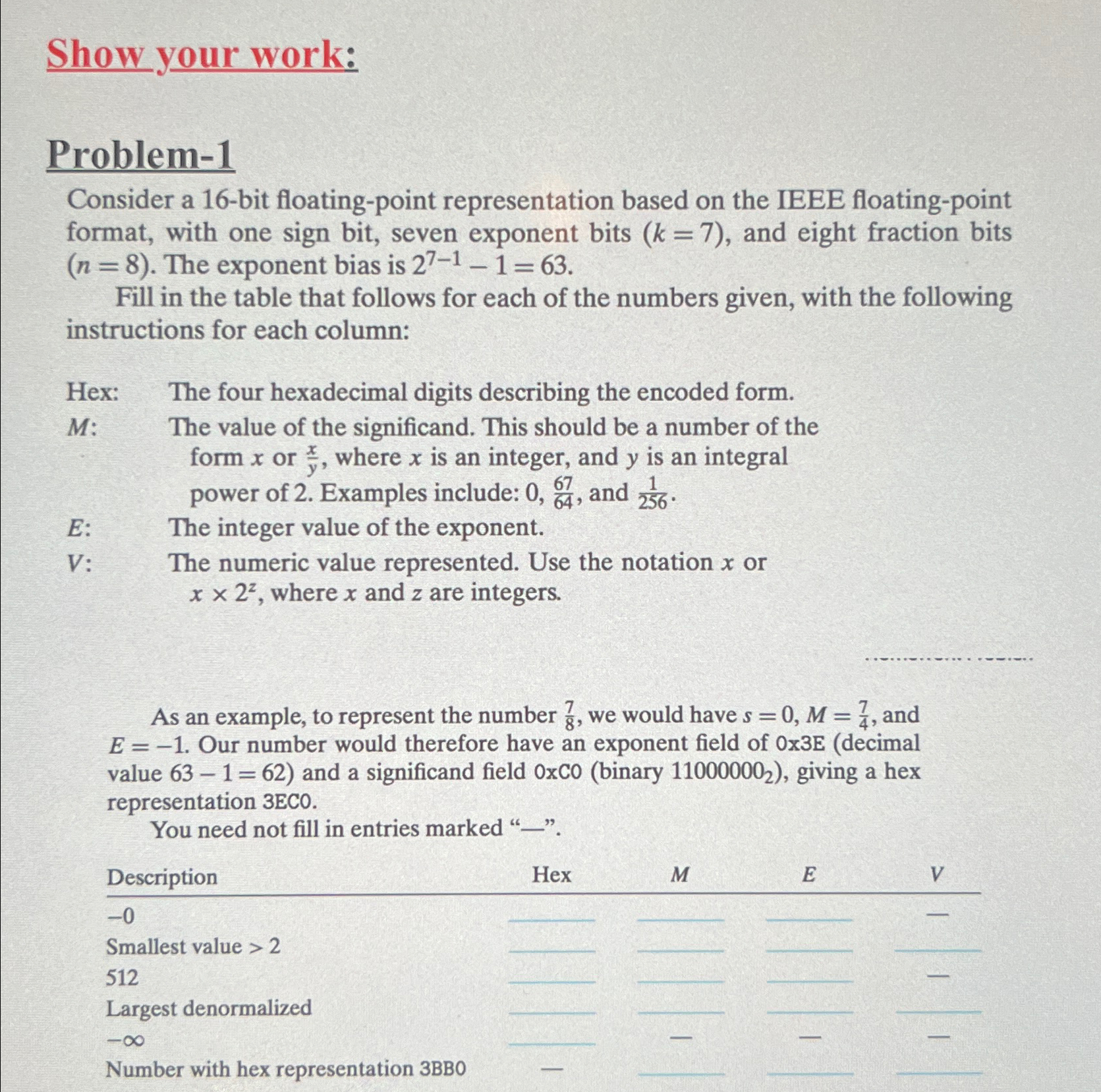 Show your work: Problem - 1 Consider a 1 6 - bit