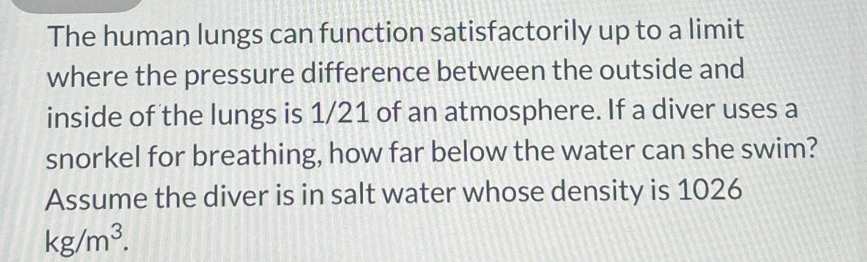 The human lungs can function satisfactorily up to