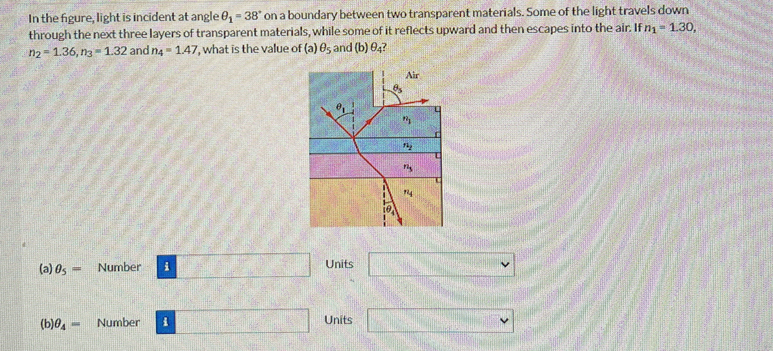 In the figure, light is incident at angle 1 = 3 8