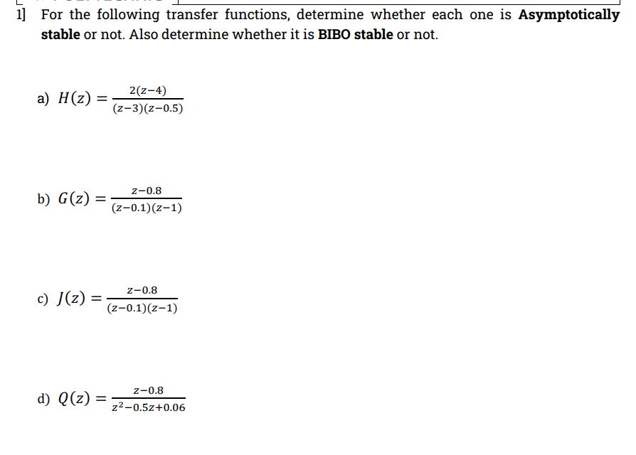 1 ] For the following transfer functions,