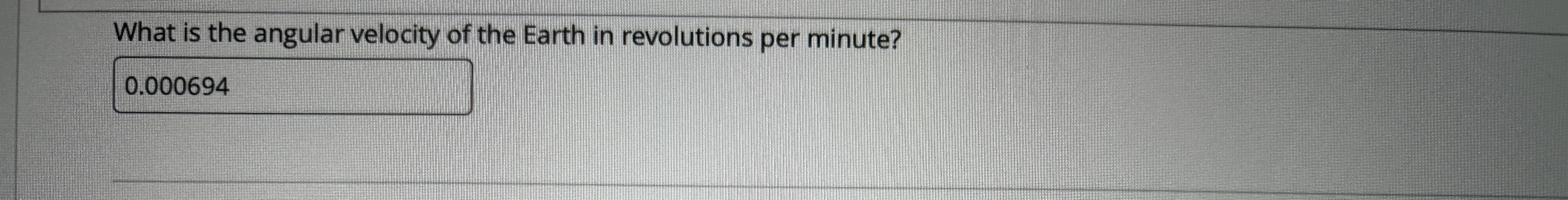 What is the angular velocity of the Earth in