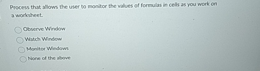 Process that allows the user to monitor the