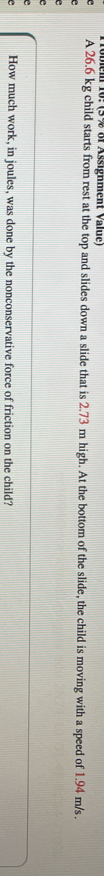 A 2 6 . 6 kg child starts from rest at the top