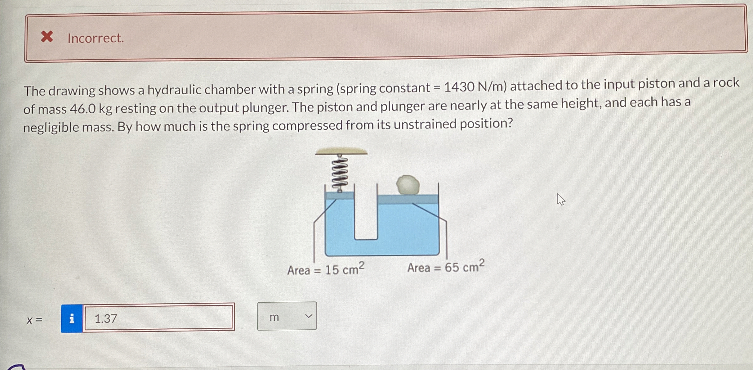 Incorrect. The drawing shows a hydraulic chamber