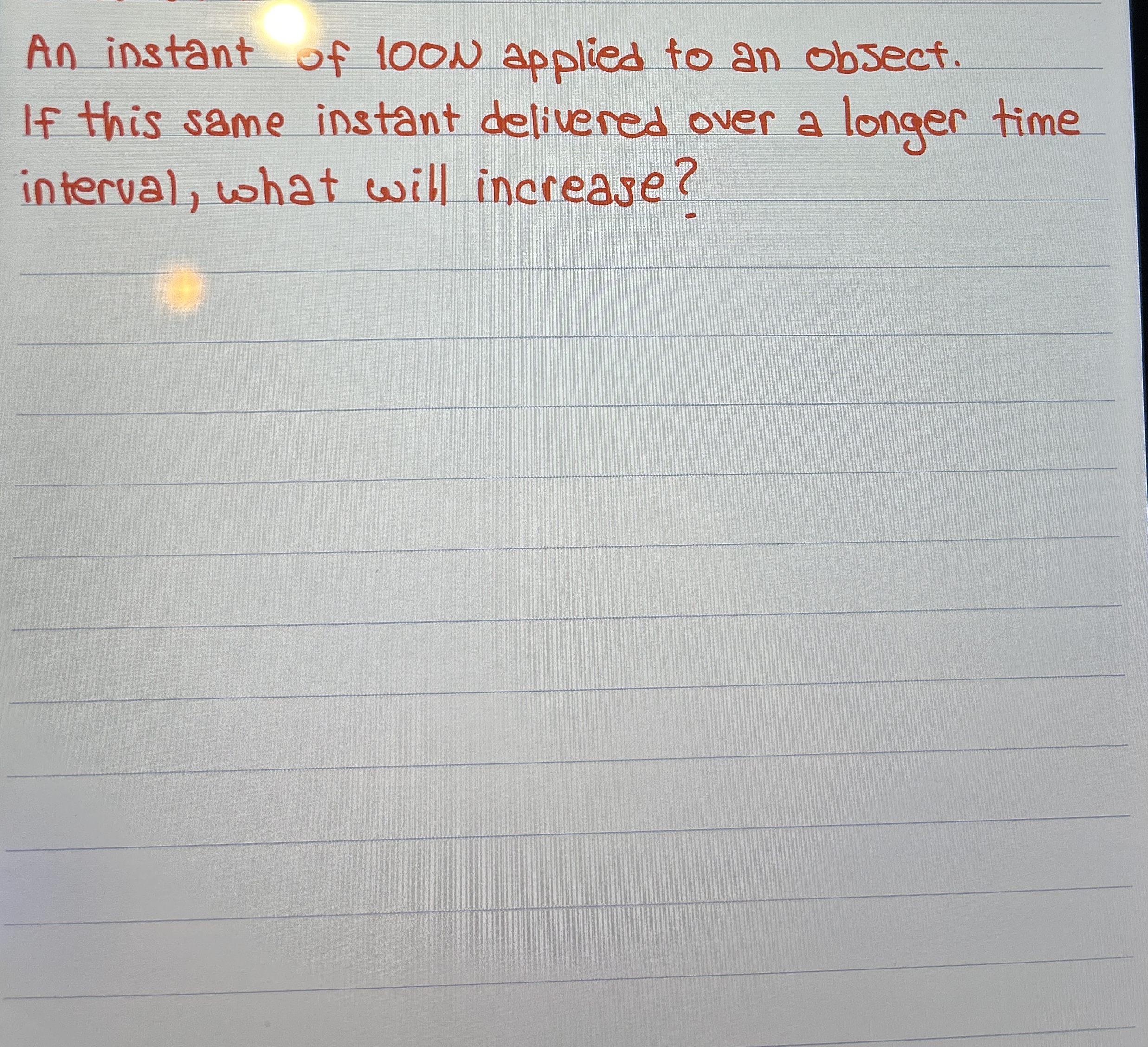 An instant of 1 0 0 N applied to an obsect. If