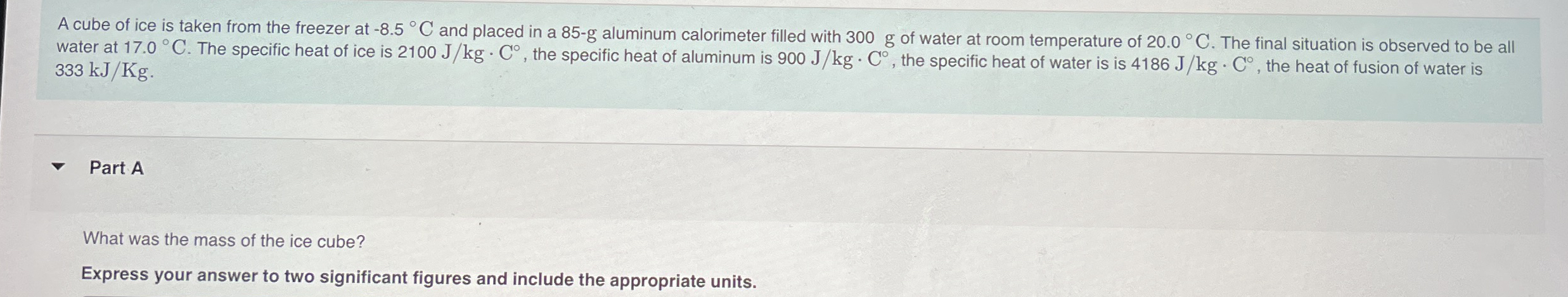A cube of ice is taken from the freezer at - 8 .