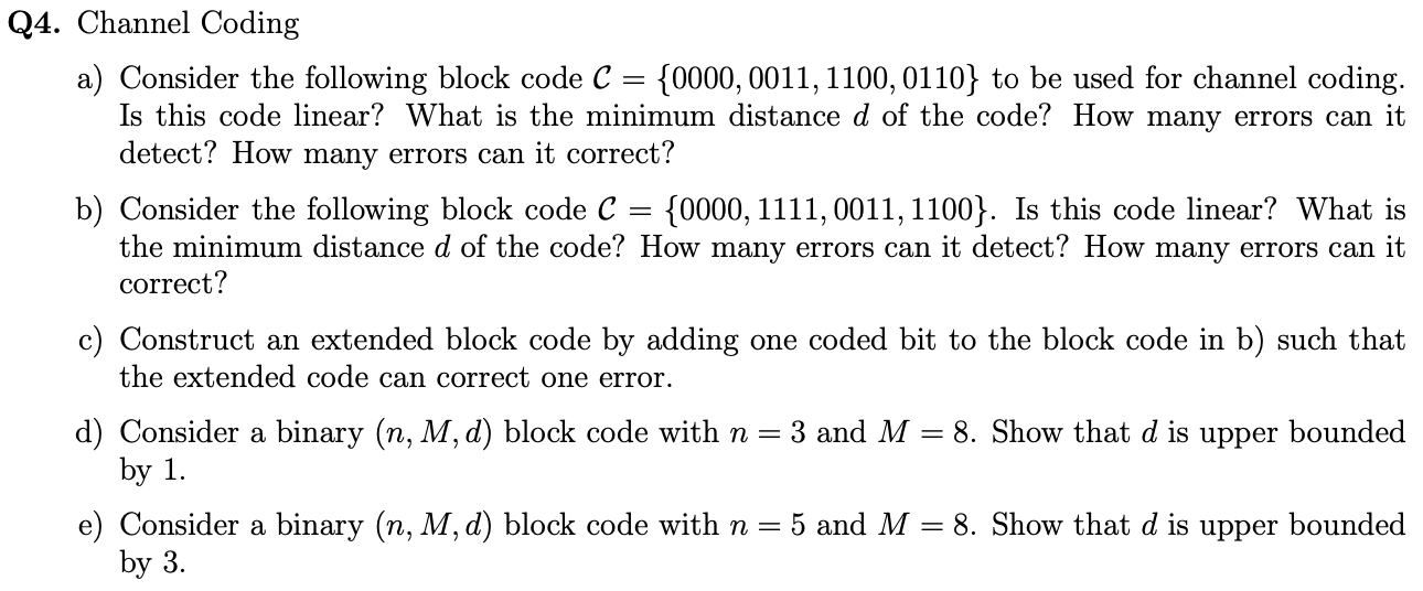 Q 4 . Channel Coding a ) Consider the following