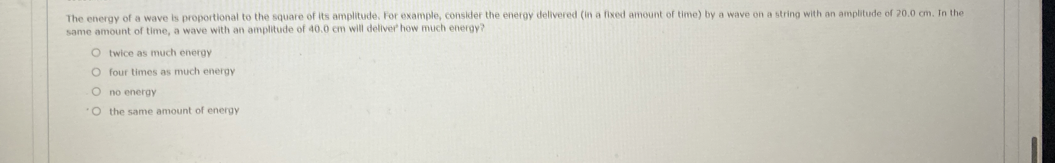 same amount of time, a wave with an amplitude of