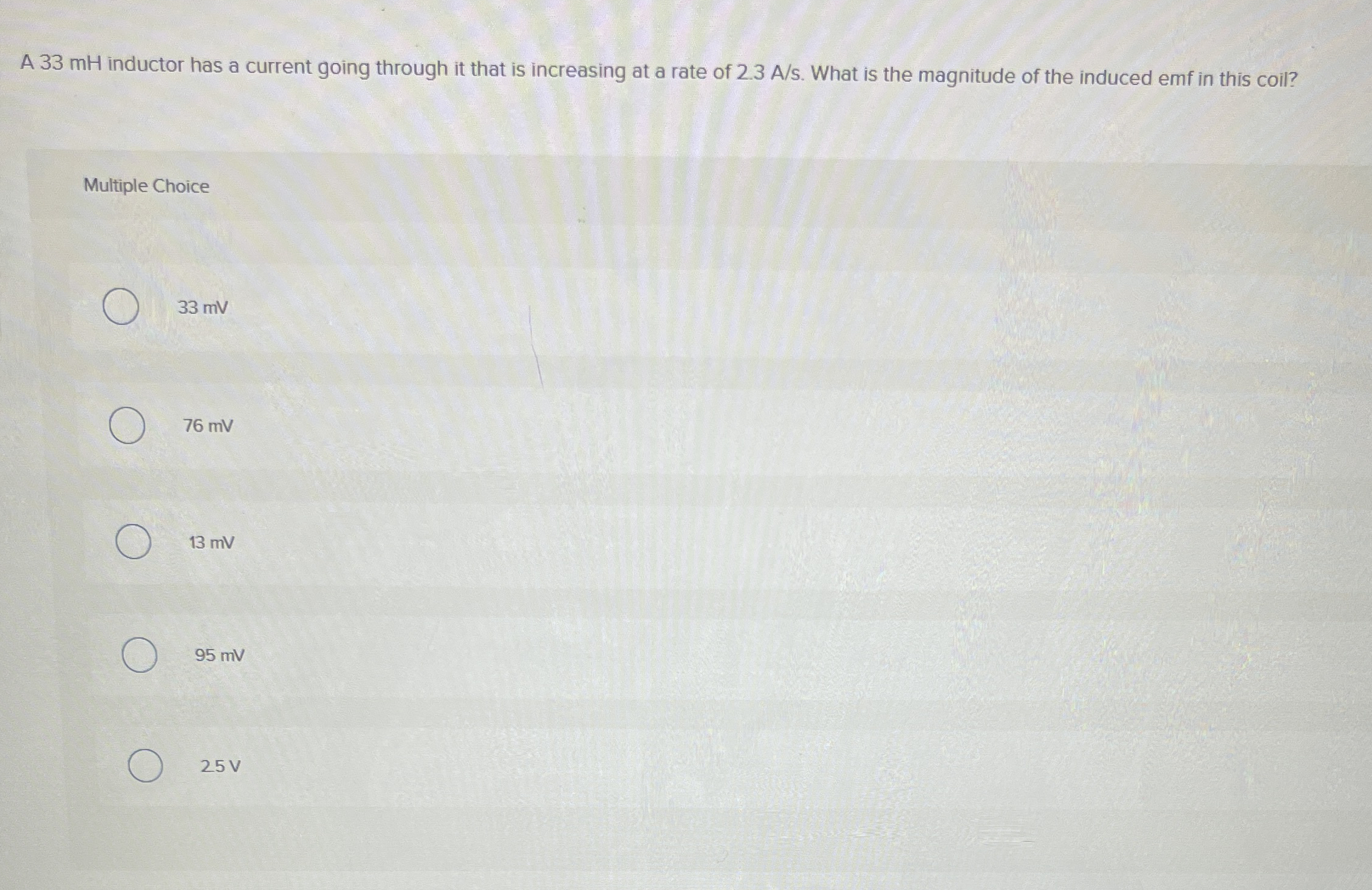 A 3 3 mH inductor has a current going through it