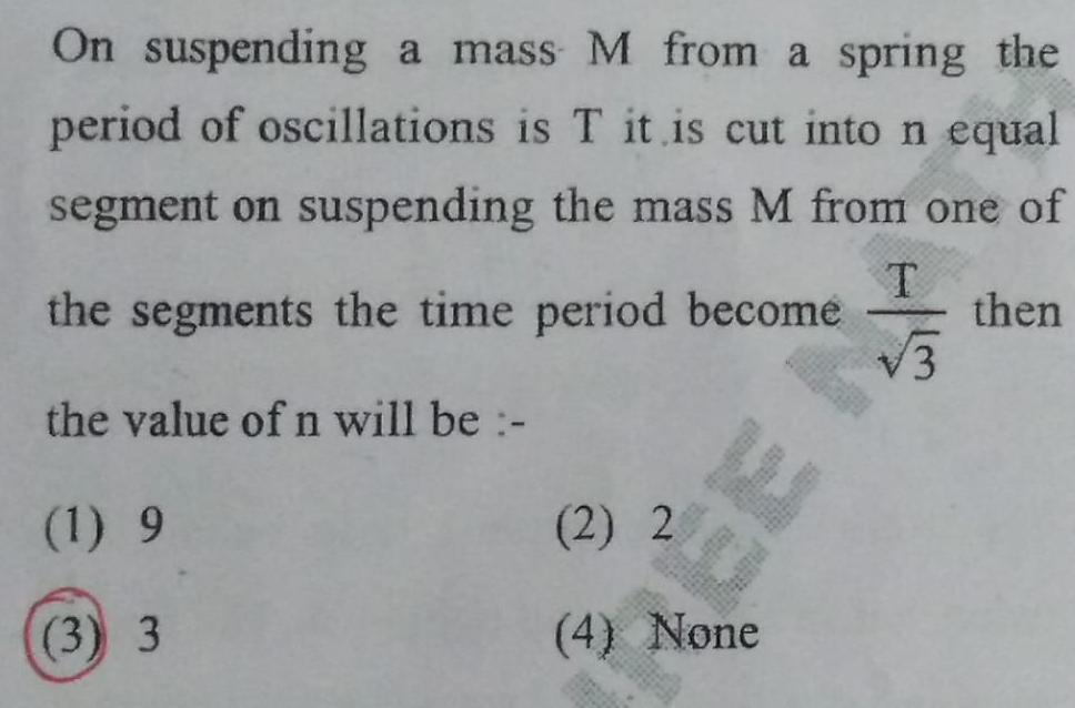 On suspending a mass M from a spring the period
