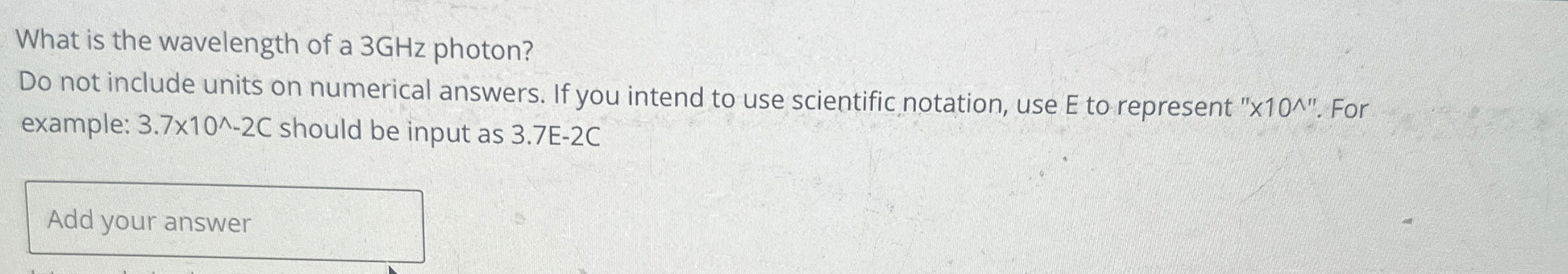 What is the wavelength of a 3 GHz photon? Do not