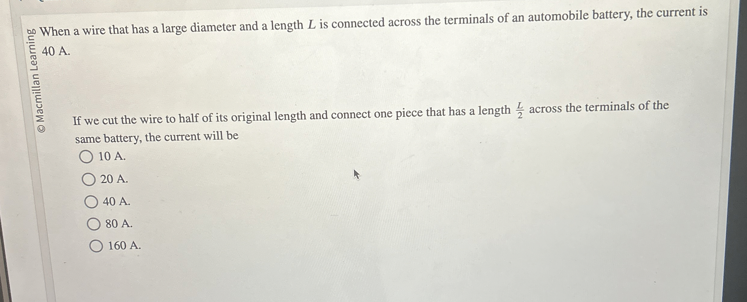 0 0 When a wire that has a large diameter and a