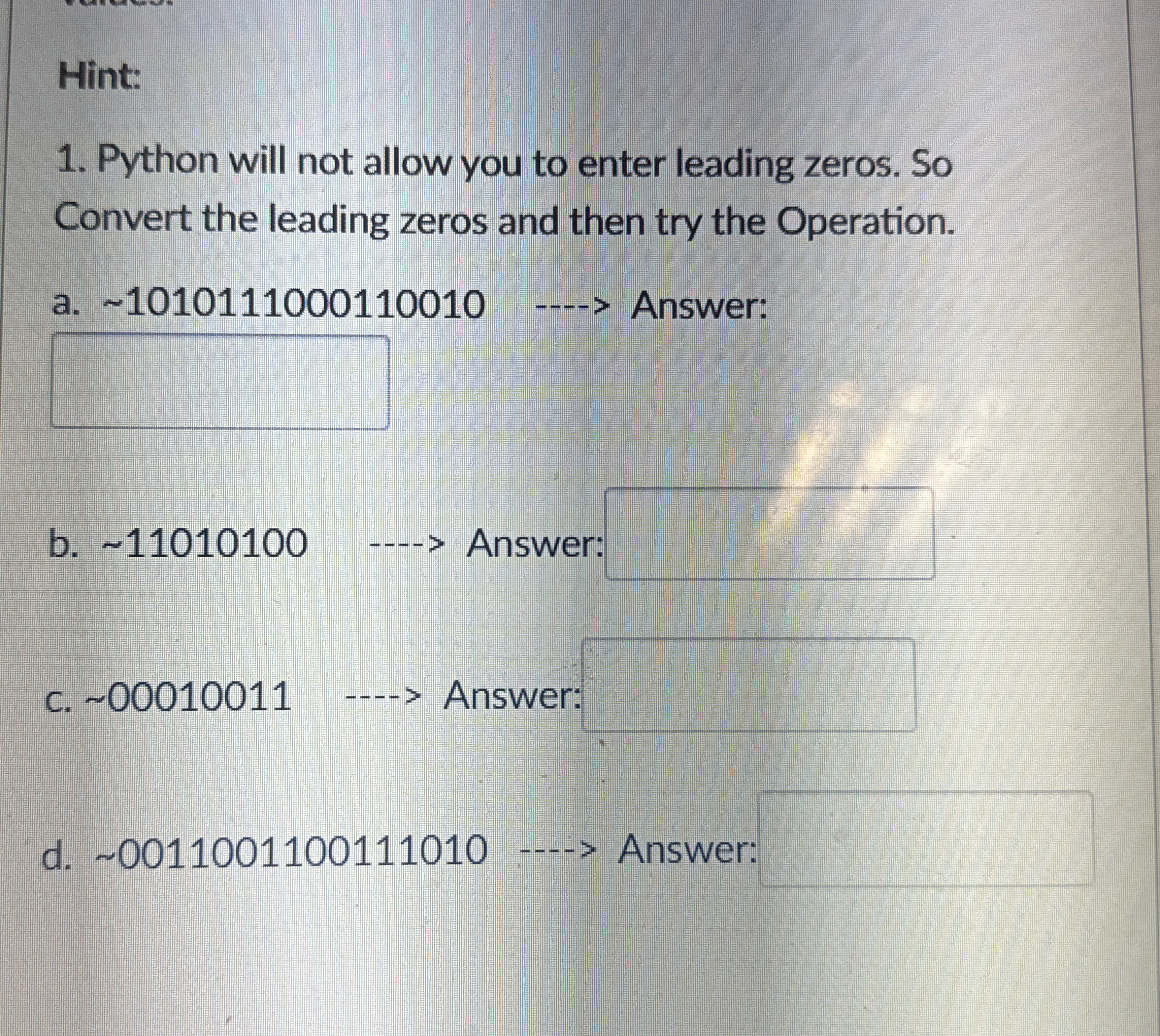 Hint: Python will not allow you to enter leading