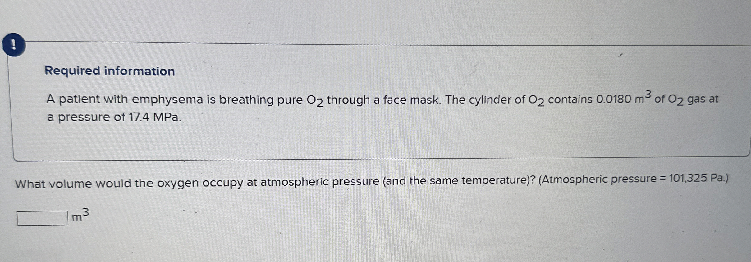 ! Required information A patient with emphysema