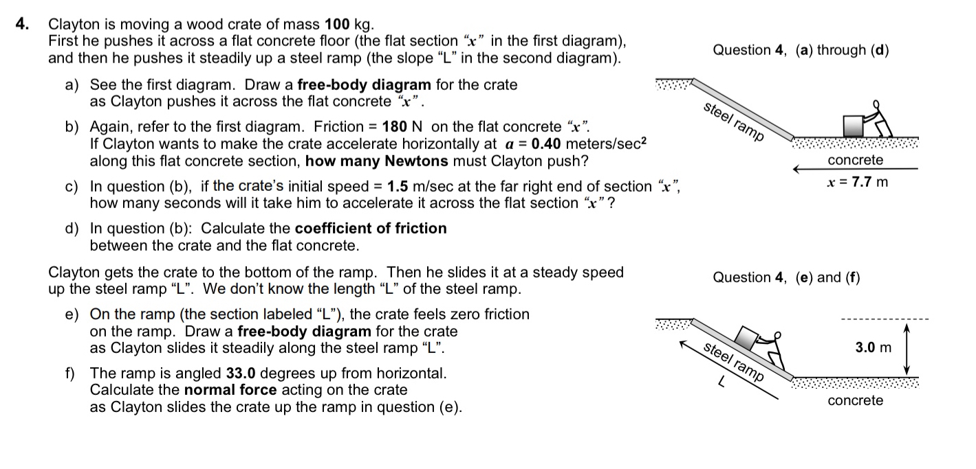 Clayton is moving a wood crate of mass 1 0 0 kg .