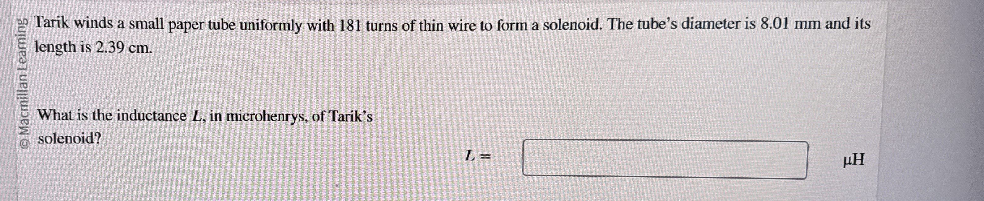 Tarik winds a small paper tube uniformly with 1 8