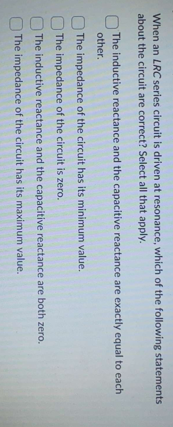When an L R C series circuit is driven at