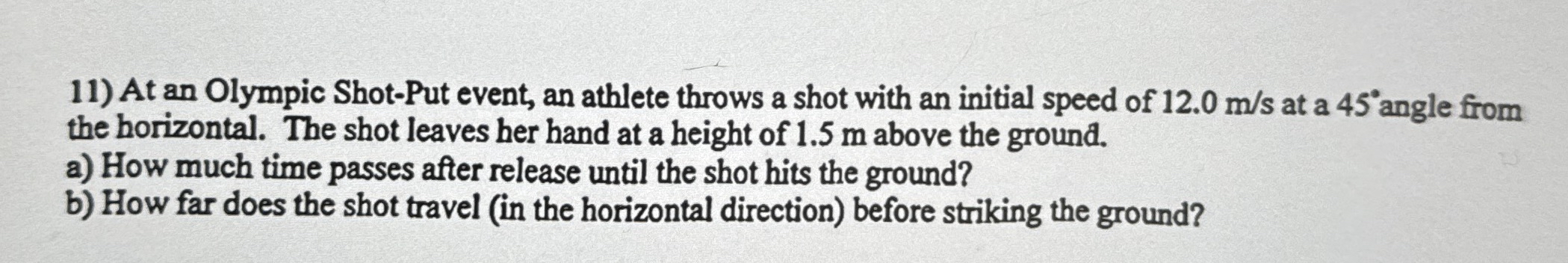 At an Olympic Shot - Put event, an athlete throws