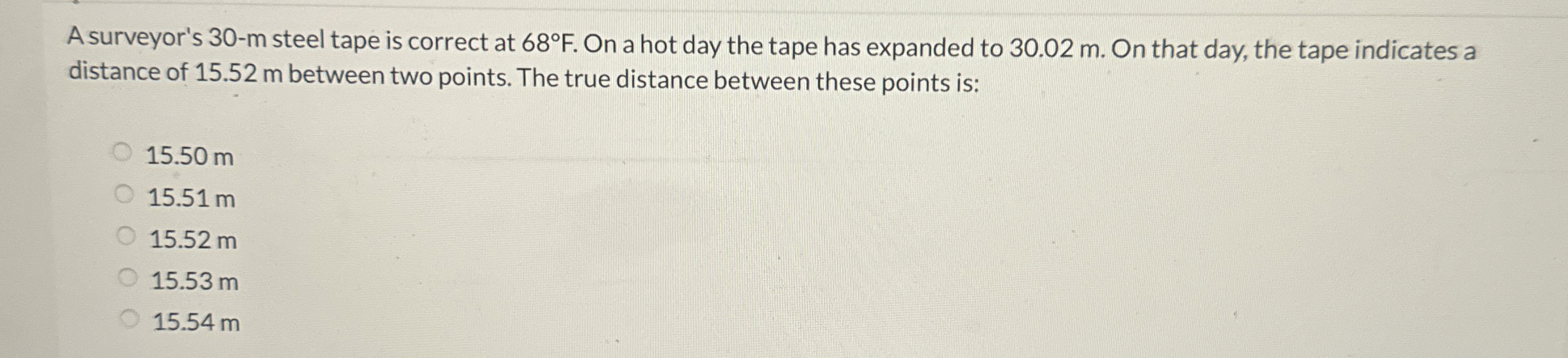 A surveyor's 3 0 - m steel tape is correct at 6 8