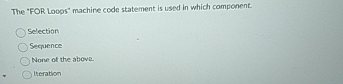 The "FOR Loops" machine code statement is used in