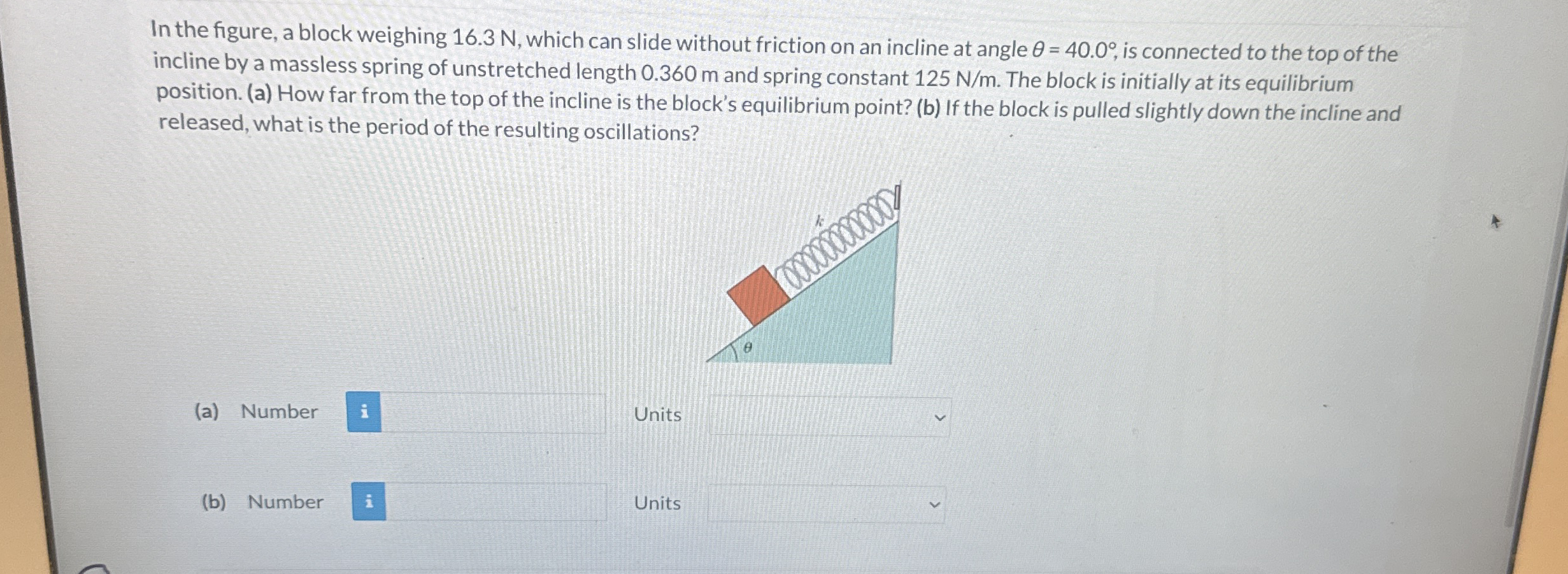 In the figure, a block weighing 1 6 . 3 N , which