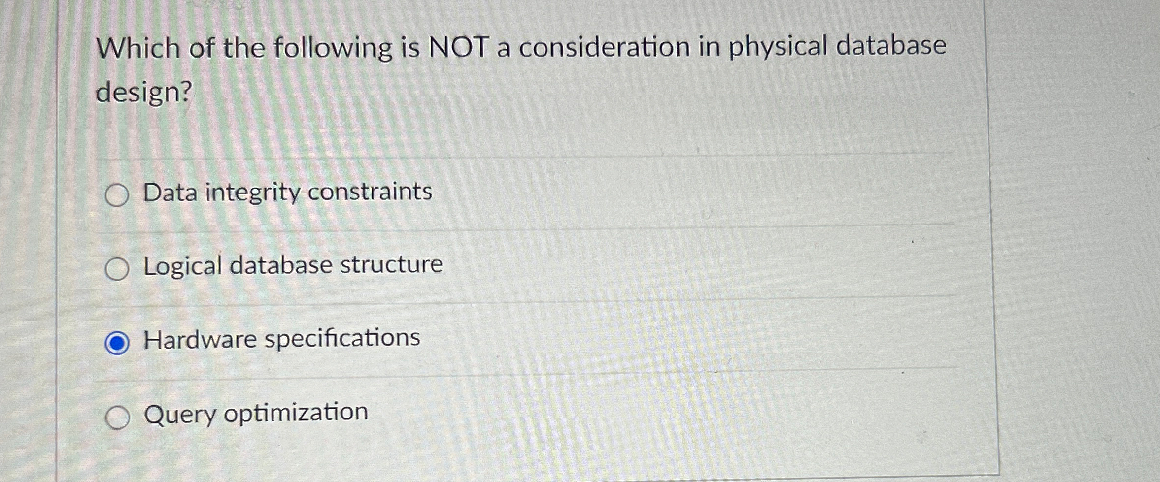 Which of the following is NOT a consideration in