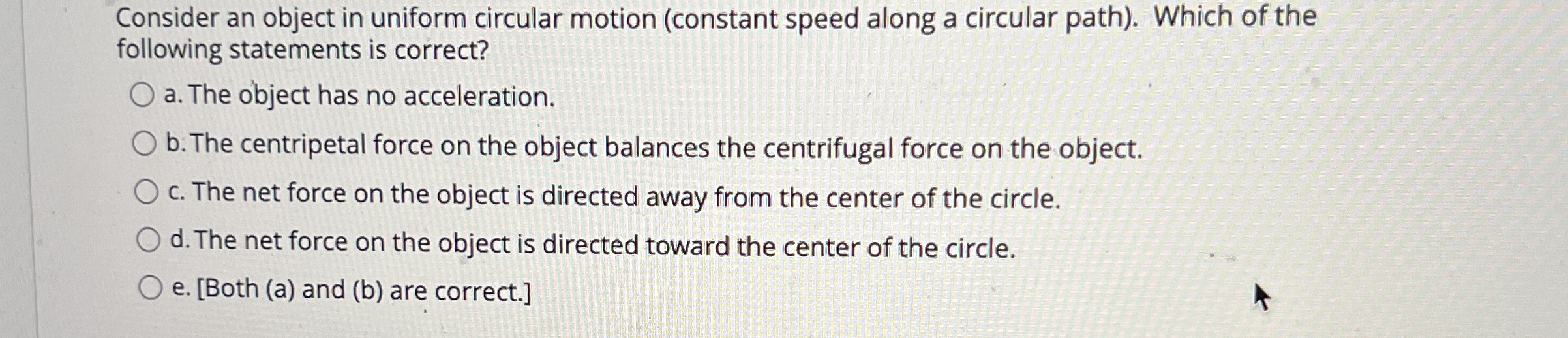 Consider an object in uniform circular motion (