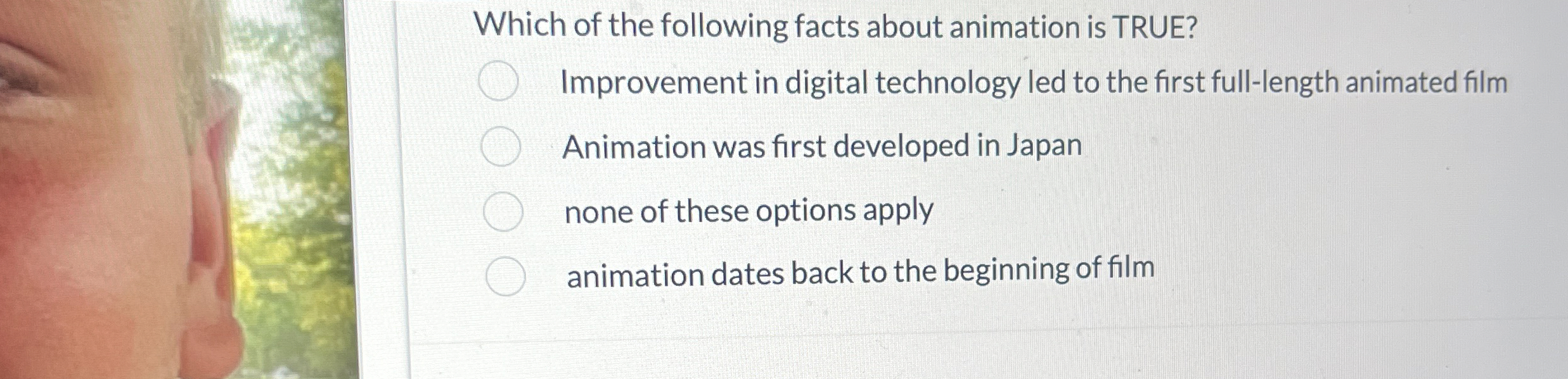 Which of the following facts about animation is
