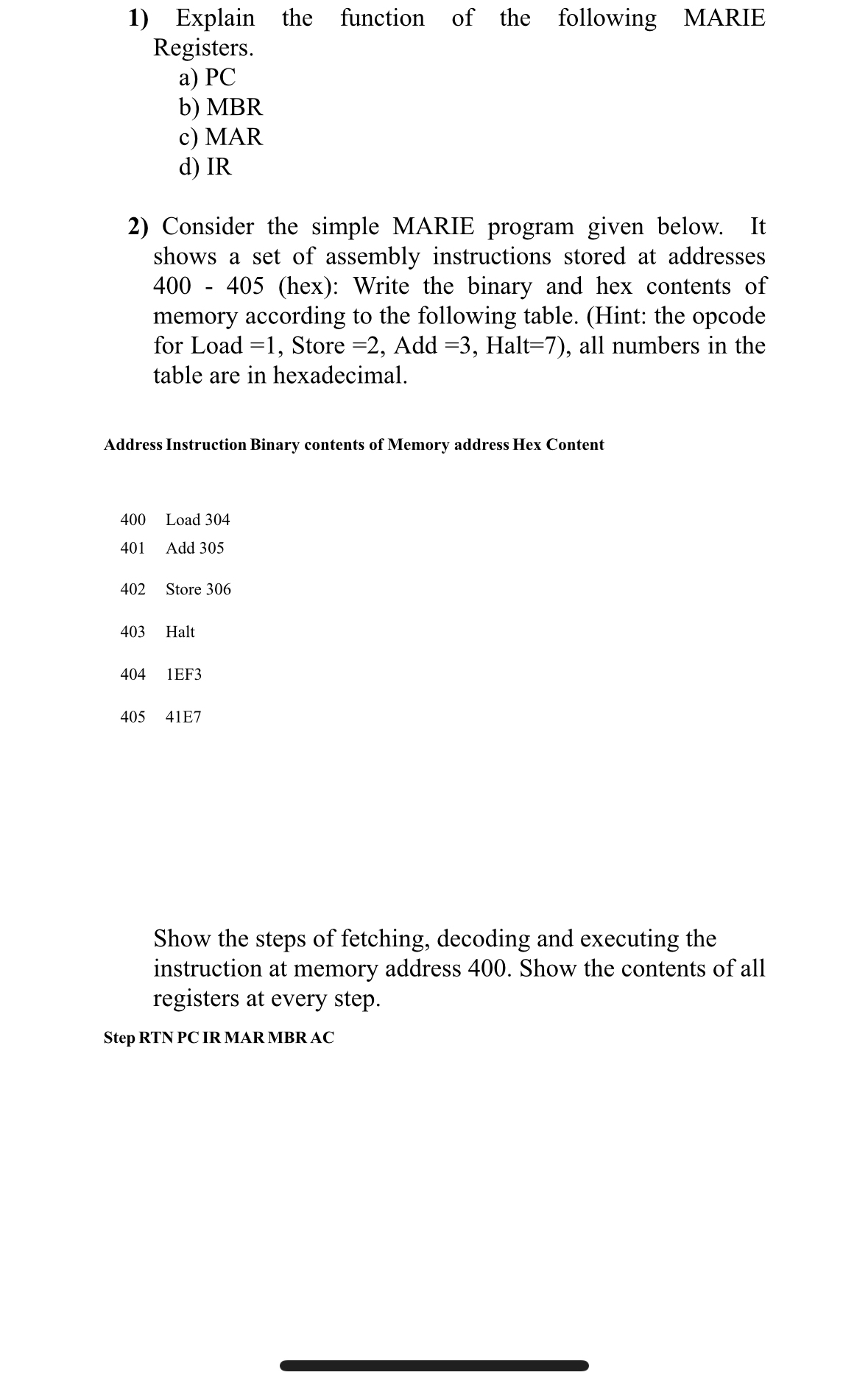 Explain the function of the following MARIE