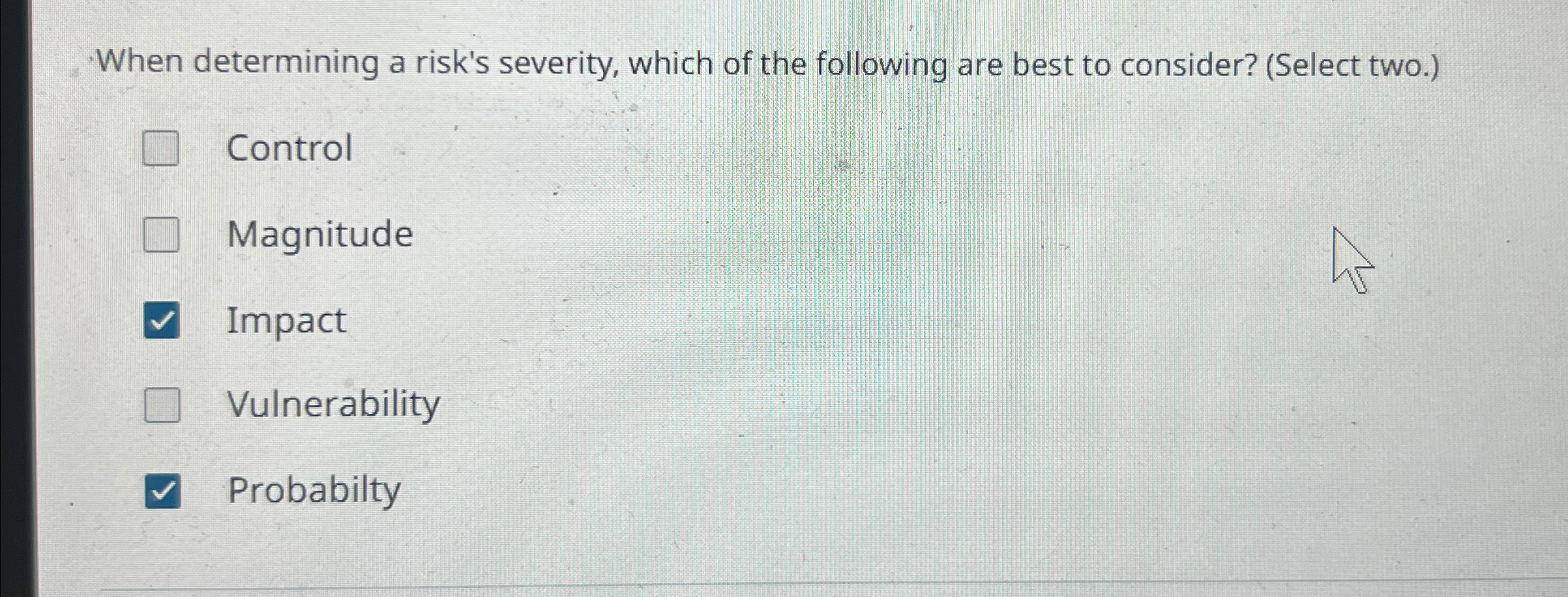 When determining a risk's severity, which of the