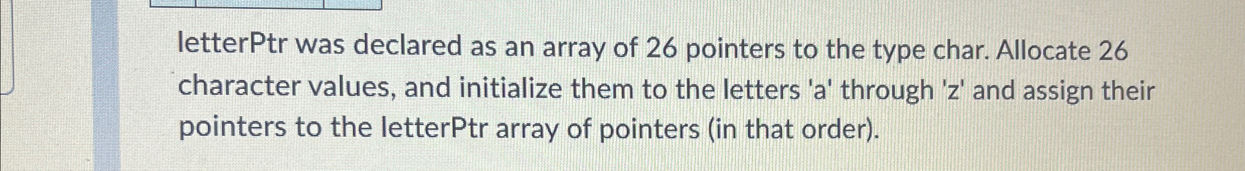 letterPtr was declared as an array of 2 6