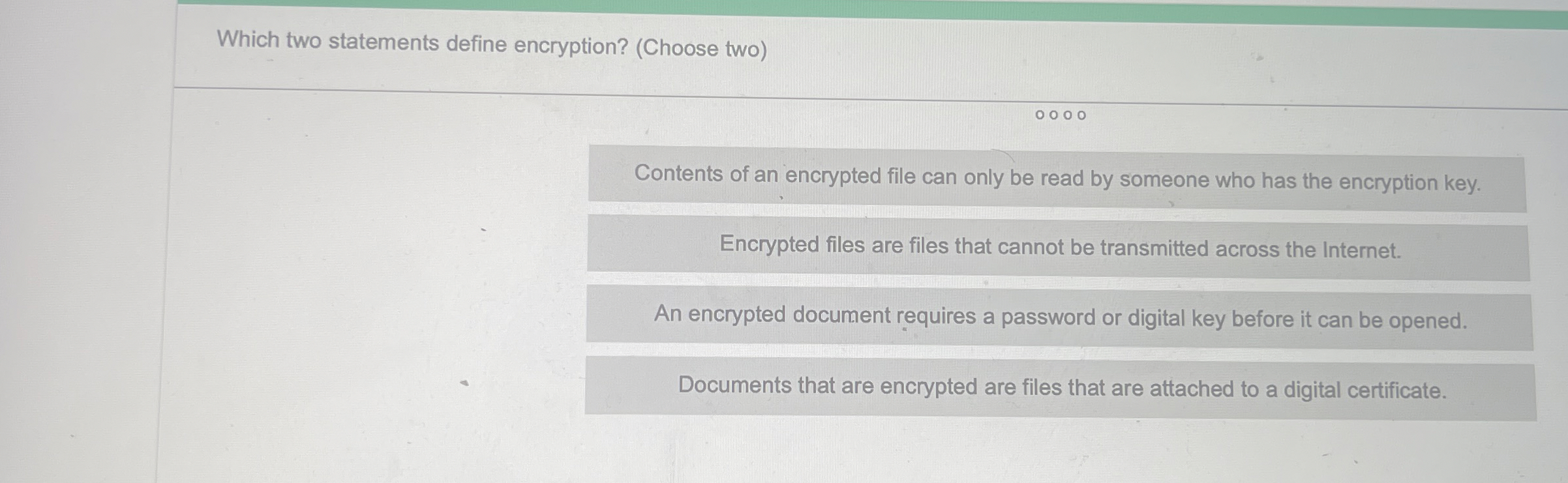 Which two statements define encryption? ( Choose