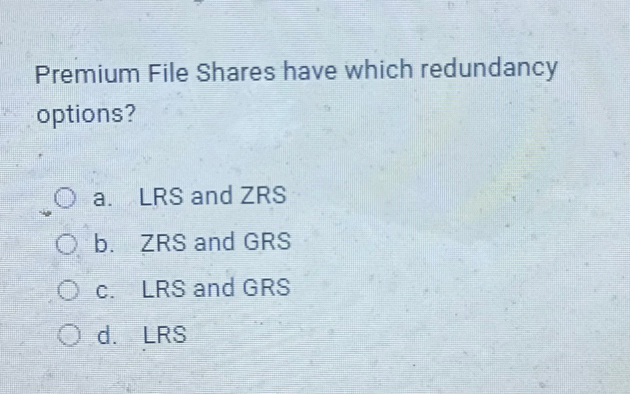 Premium File Shares have which redundancy