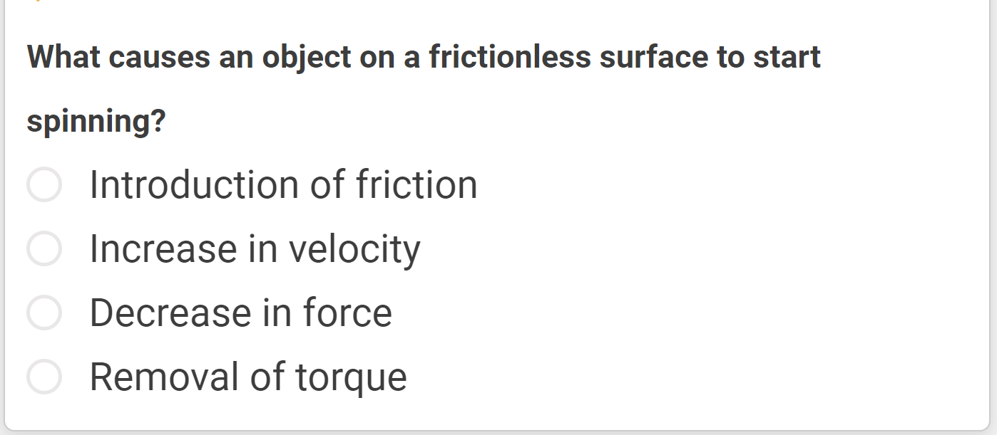 What causes an object on a frictionless surface