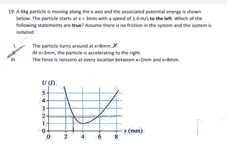 1 9 . A 6 kg particle is moving along the x -