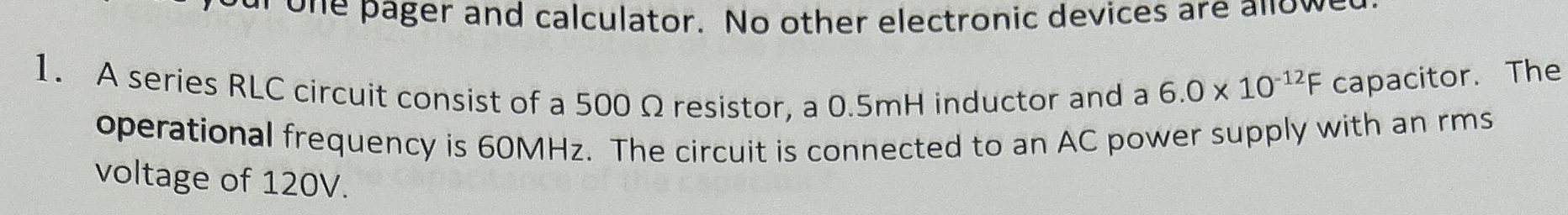 A series RLC circuit consist of a 5 0 0 resistor,