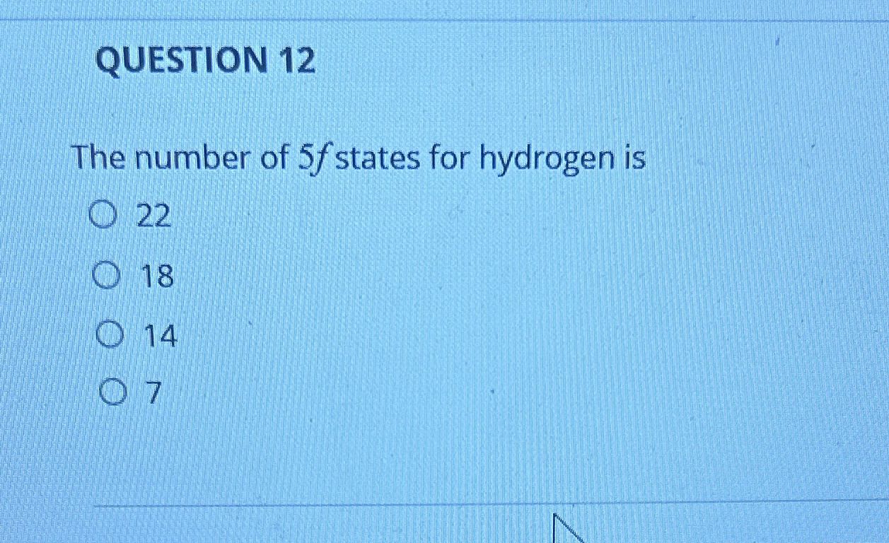 QUESTION 1 2 The number of 5 f states for