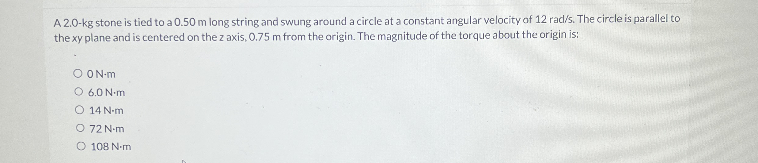 A 2 . 0 - k g stone is tied to a 0 . 5 0 m long