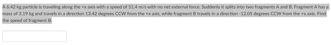 A 6 . 4 2 kg particle is traveling along the \ (