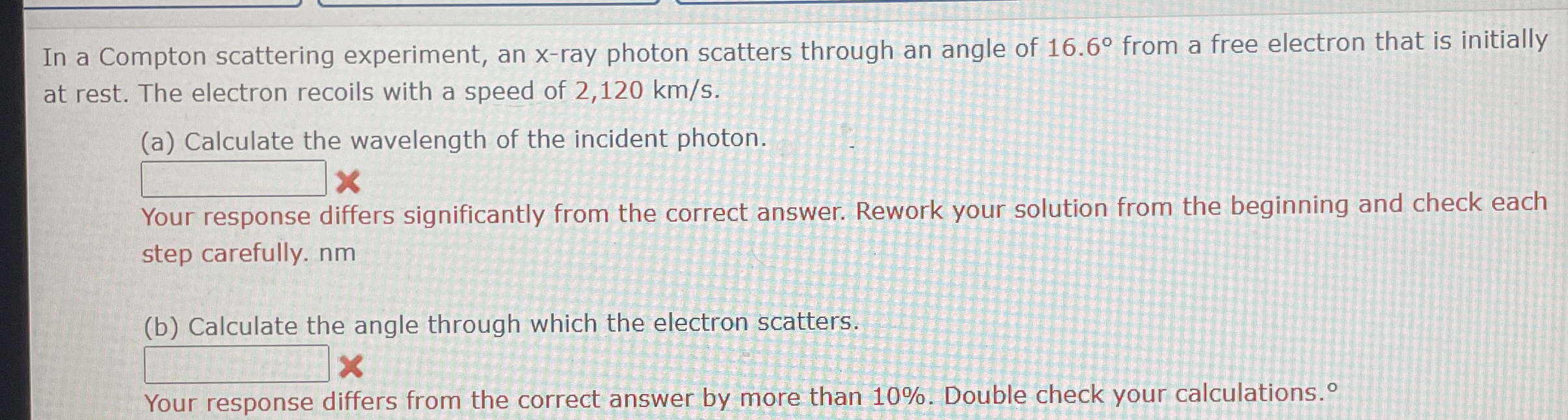 In a Compton scattering experiment, an x - ray